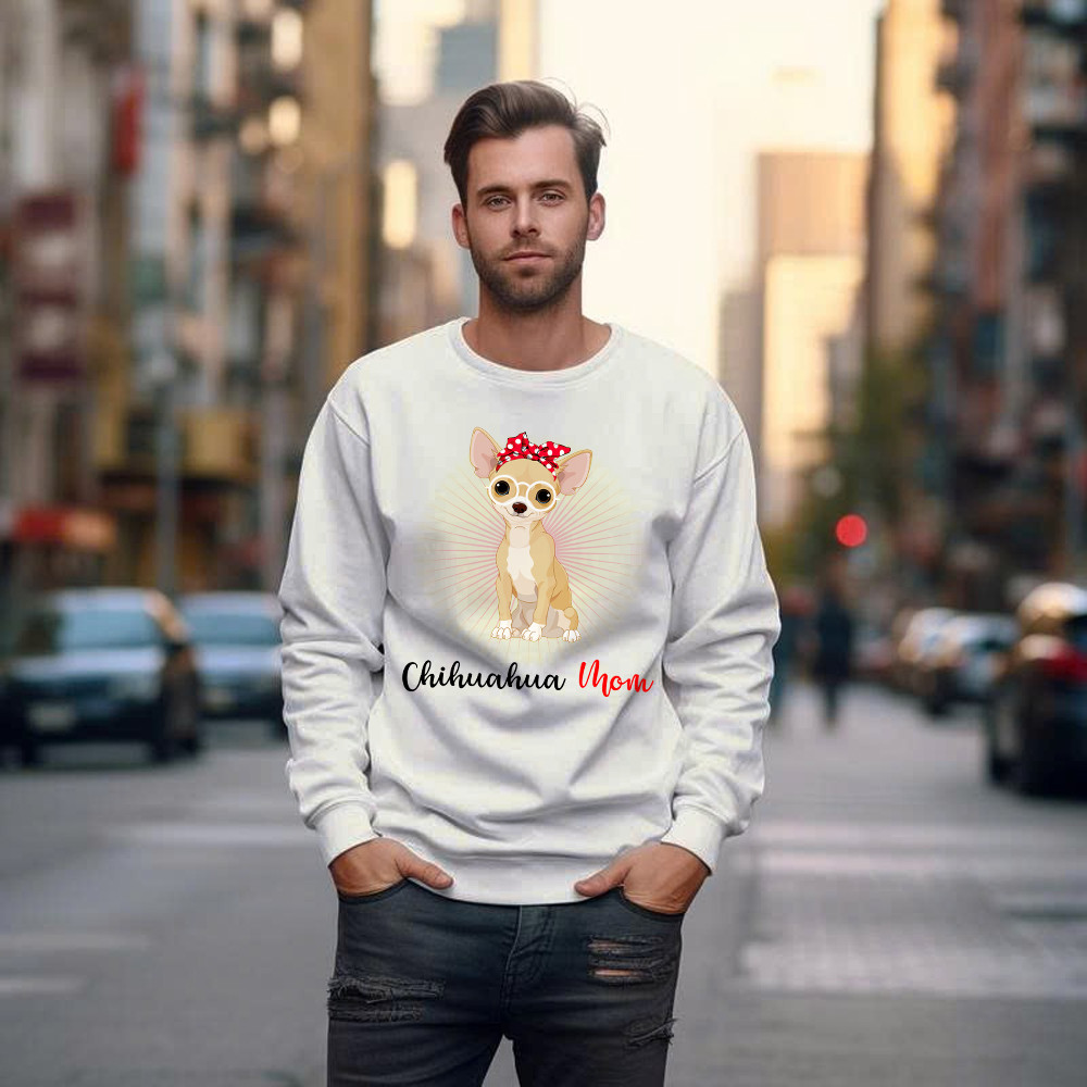 Chihuahua Mom Shirt Dog Owner Cute Sweatshirt Gift For Dog Moms Chihuahua Mom Shirt Dog Owner Cute Sweatshirt Gift For Dog Moms