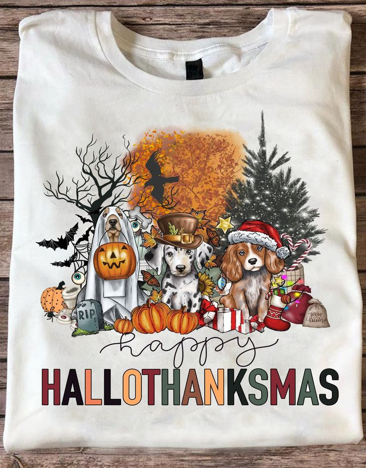 Dog Happy Hallothanksmas Shirt Halloween Thanksgiving Christmas Cute Gifts For Dog Lovers