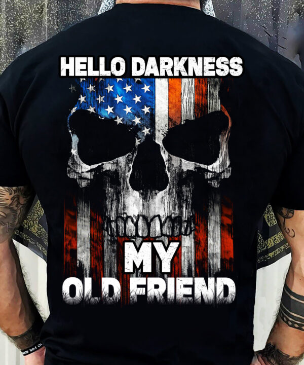 Hello Darkness Shirt Skull American Flag Shirt Hello Darkness Shirt Skull American Flag Shirt