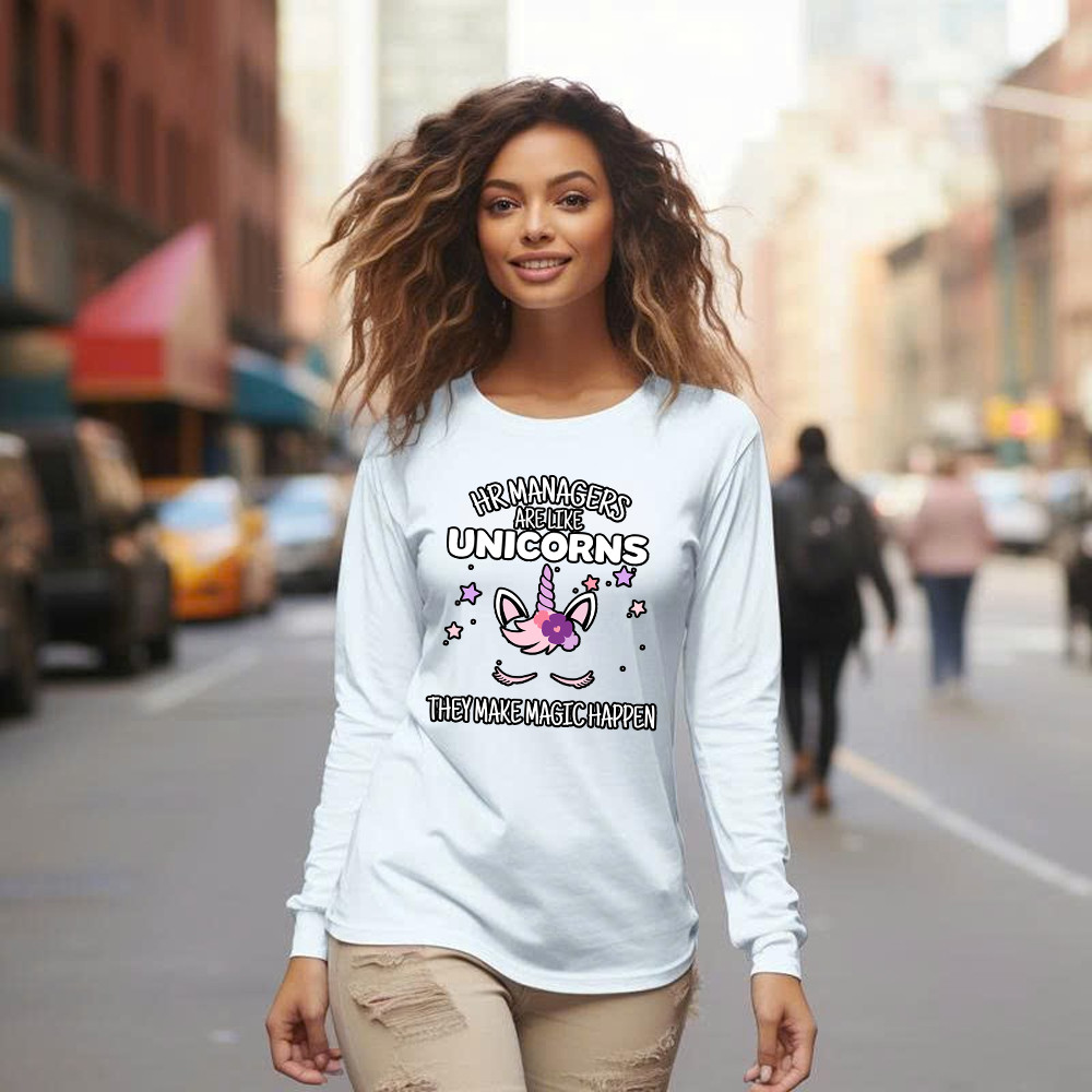 HR Managers Are Like Unicorns They Make Magic Happen Make Long Sleeve Shirt HR Funny Gift For HR Professionals HR Managers Are Like Unicorns They Make Magic Happen Make Long Sleeve Shirt HR Funny Gift For HR Professionals