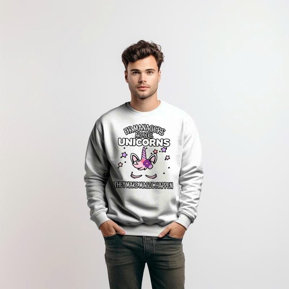 HR Managers Are Like Unicorns They Make Magic Happen Make Sweatshirt HR Funny Gift For HR Professionals HR Managers Are Like Unicorns They Make Magic Happen Make Sweatshirt HR Funny Gift For HR Professionals