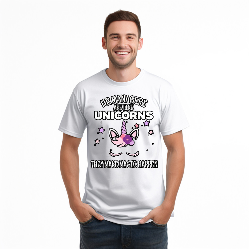 HR Managers Are Like Unicorns They Make Magic Happen Make T-Shirt HR Funny Gift For HR Professionals HR Managers Are Like Unicorns They Make Magic Happen Make T-Shirt HR Funny Gift For HR Professionals