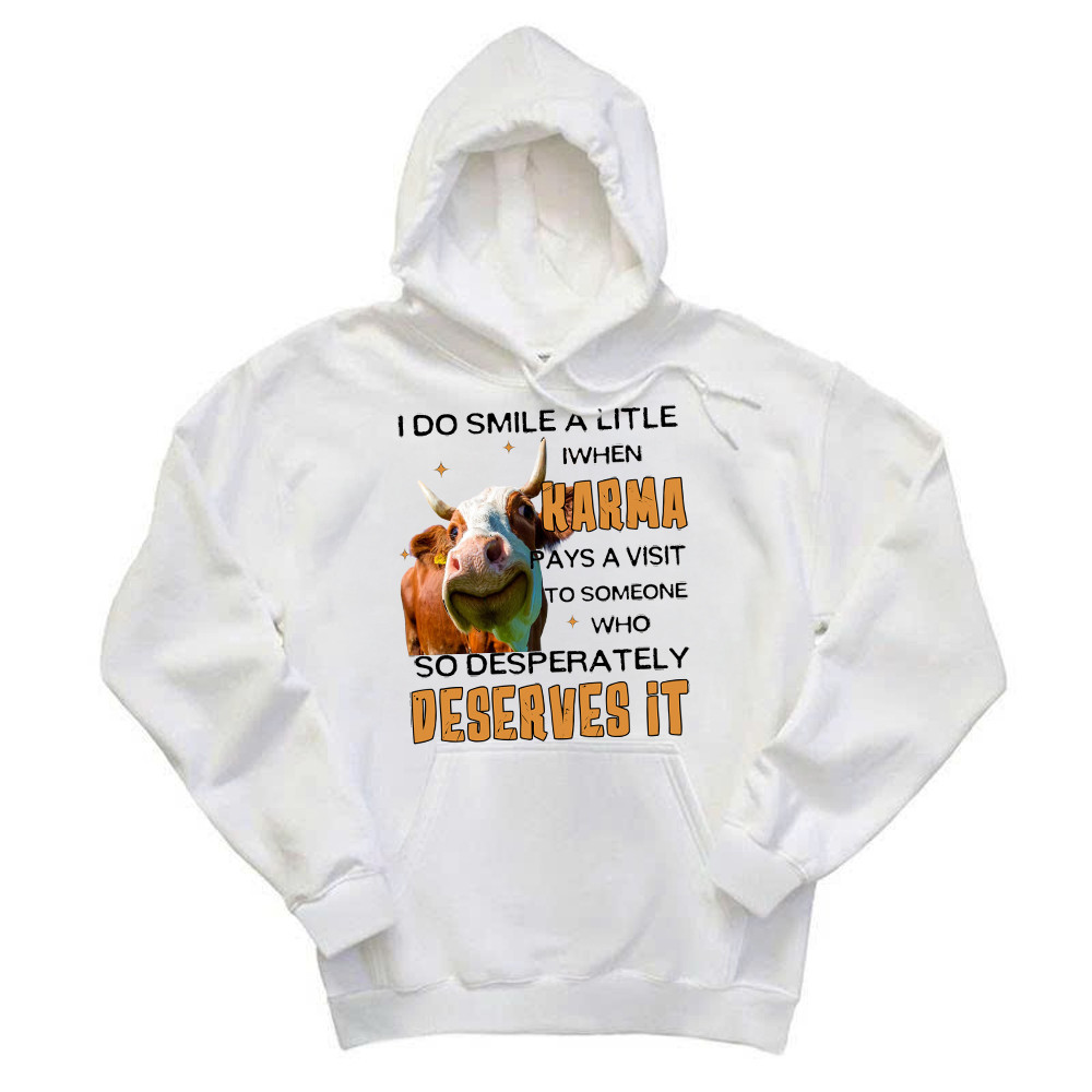 I Do Smile A Litlle When Karma Pays A Visit Shirt Funny Cow Graphic Hoodie Gift For Men