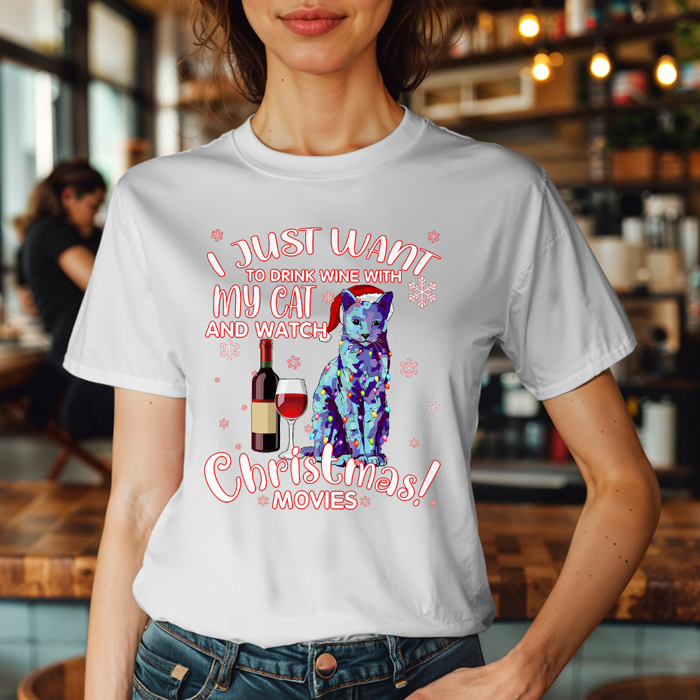 I Just Want To Drink Wine With My Cat T-Shirt Gift For Cat Lovers I Just Want To Drink Wine With My Cat T-Shirt Gift For Cat Lovers