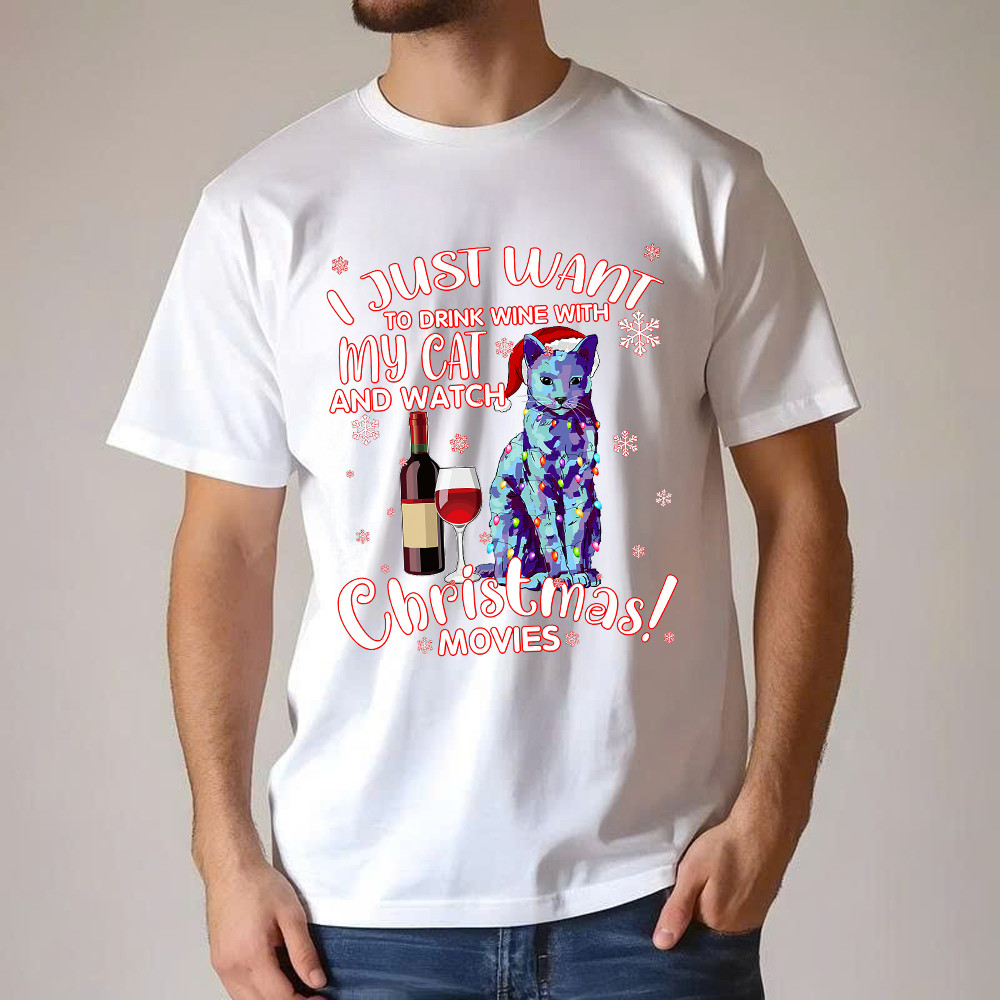 I Just Want To Drink Wine With My Cat T-Shirt Gift For Cat Lovers I Just Want To Drink Wine With My Cat T-Shirt Gift For Cat Lovers