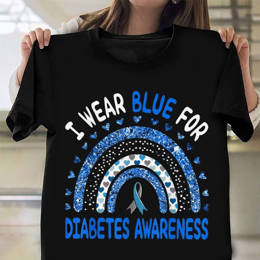 I Wear Blue For Diabetes Awareness Shirt Support Diabetes Awareness Month T-Shirts