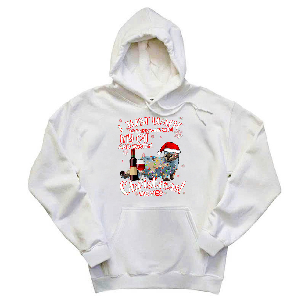 Just Want To Drink Wine With My Cat & Watch Christmas Movies Hoodie Gift For Cat Lovers