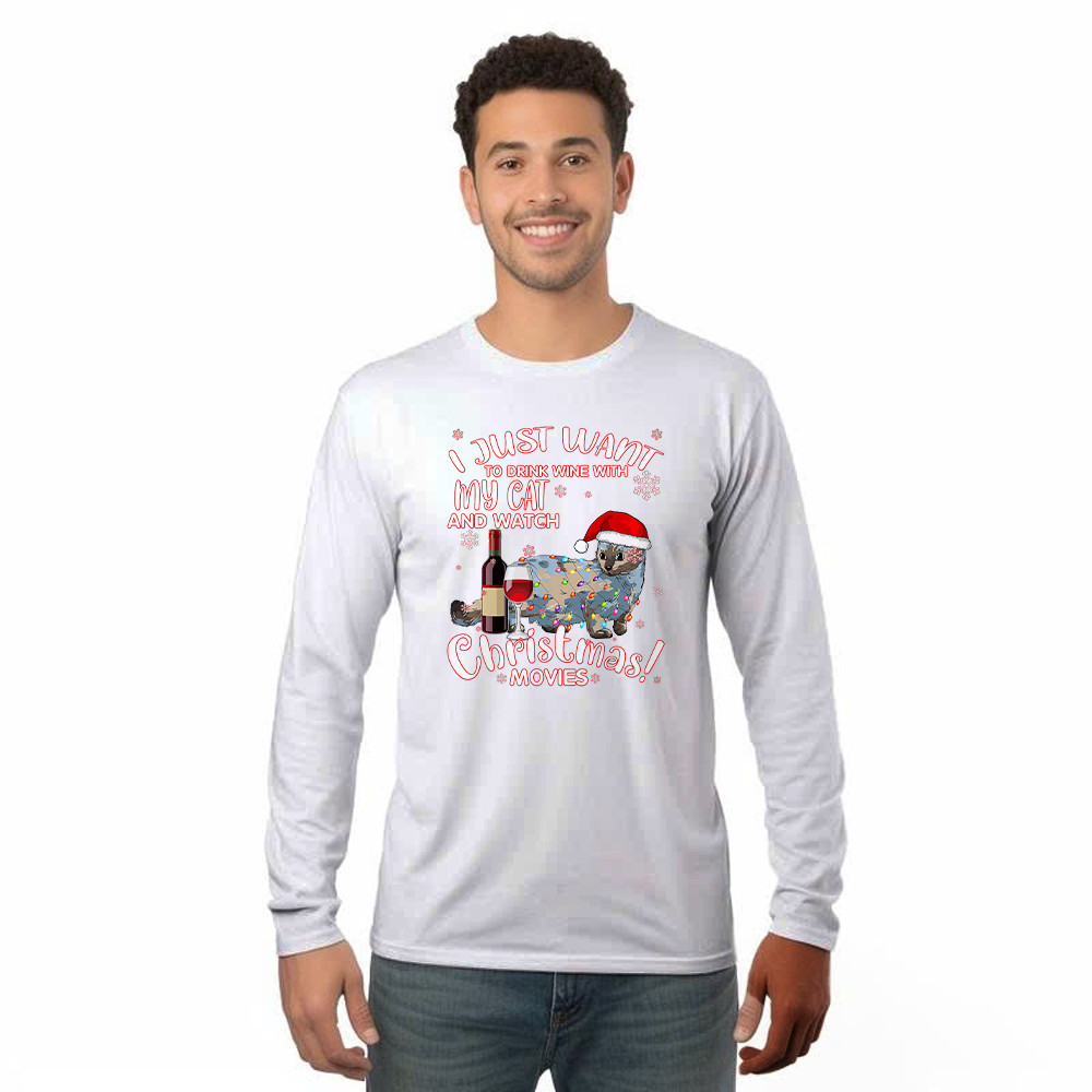 Just Want To Drink Wine With My Cat & Watch Christmas Movies Long Sleeve Shirt Gift For Cat Lovers