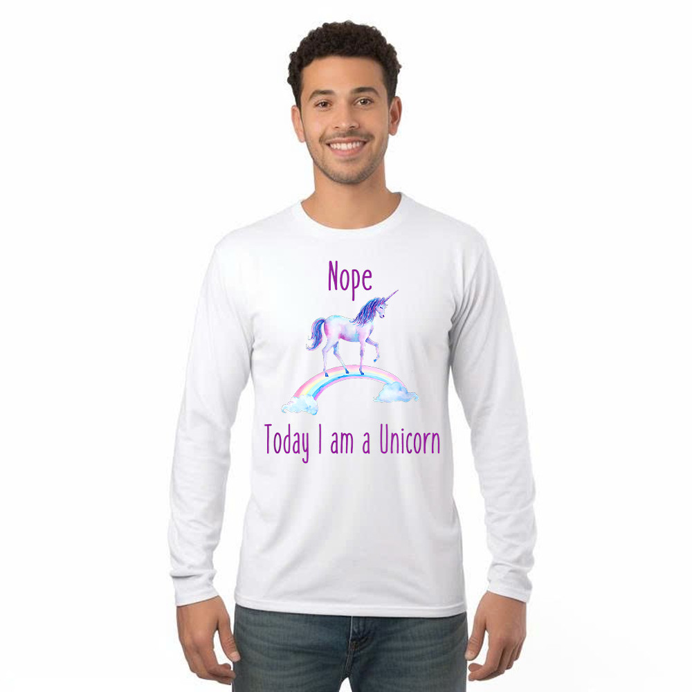Nope Today I am a Unicorn Long Sleeve Shirt Gift For Unicorn Lovers