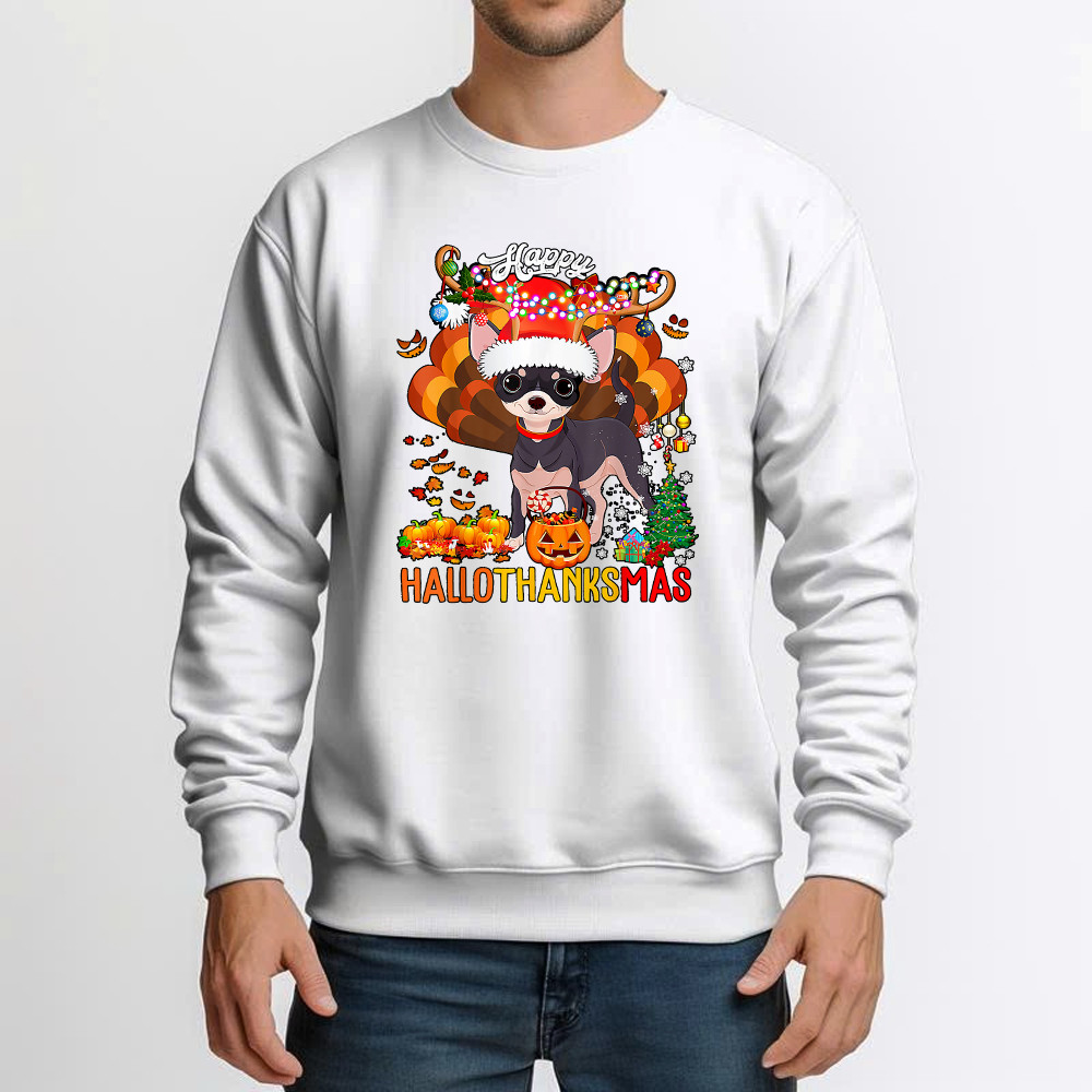 Reindeer Santa Turkey Chihuahua Shirt Hallothanksmas Happy Sweatshirt Gift For Chihuahua Lovers Reindeer Santa Turkey Chihuahua Shirt Hallothanksmas Happy Sweatshirt Gift For Chihuahua Lovers