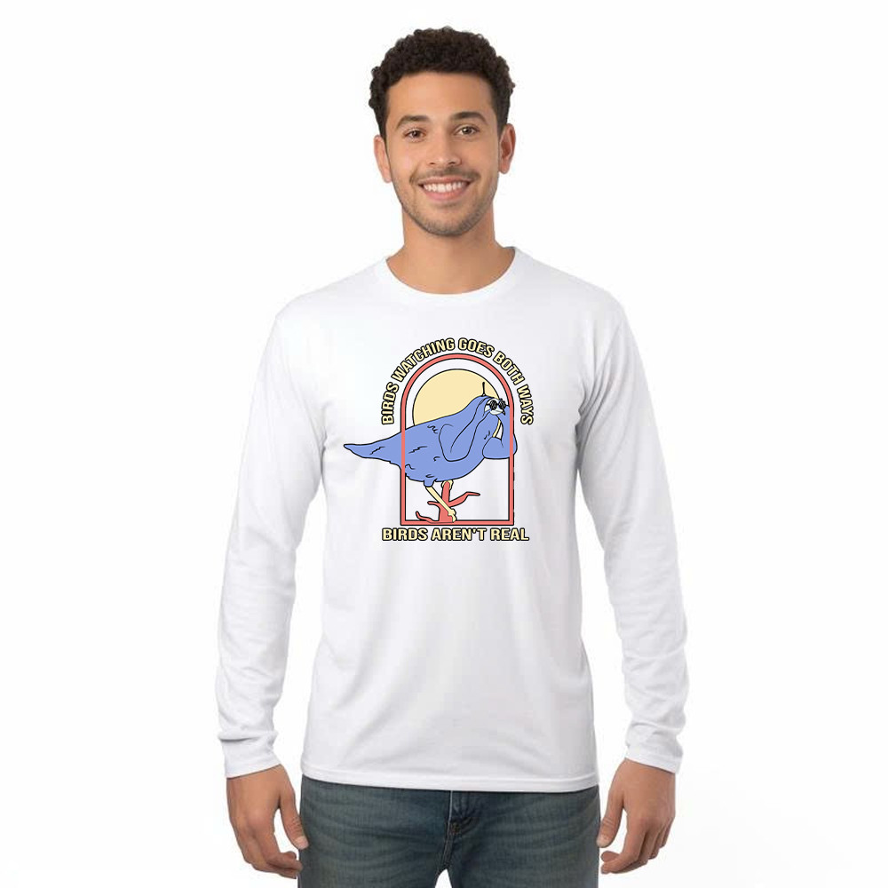 Birds Watching Goes Both Ways Birds Aren't Real Shirt Design Unique Animal Long Sleeve Shirt Bird Watcher Gifts Rivonaprint
