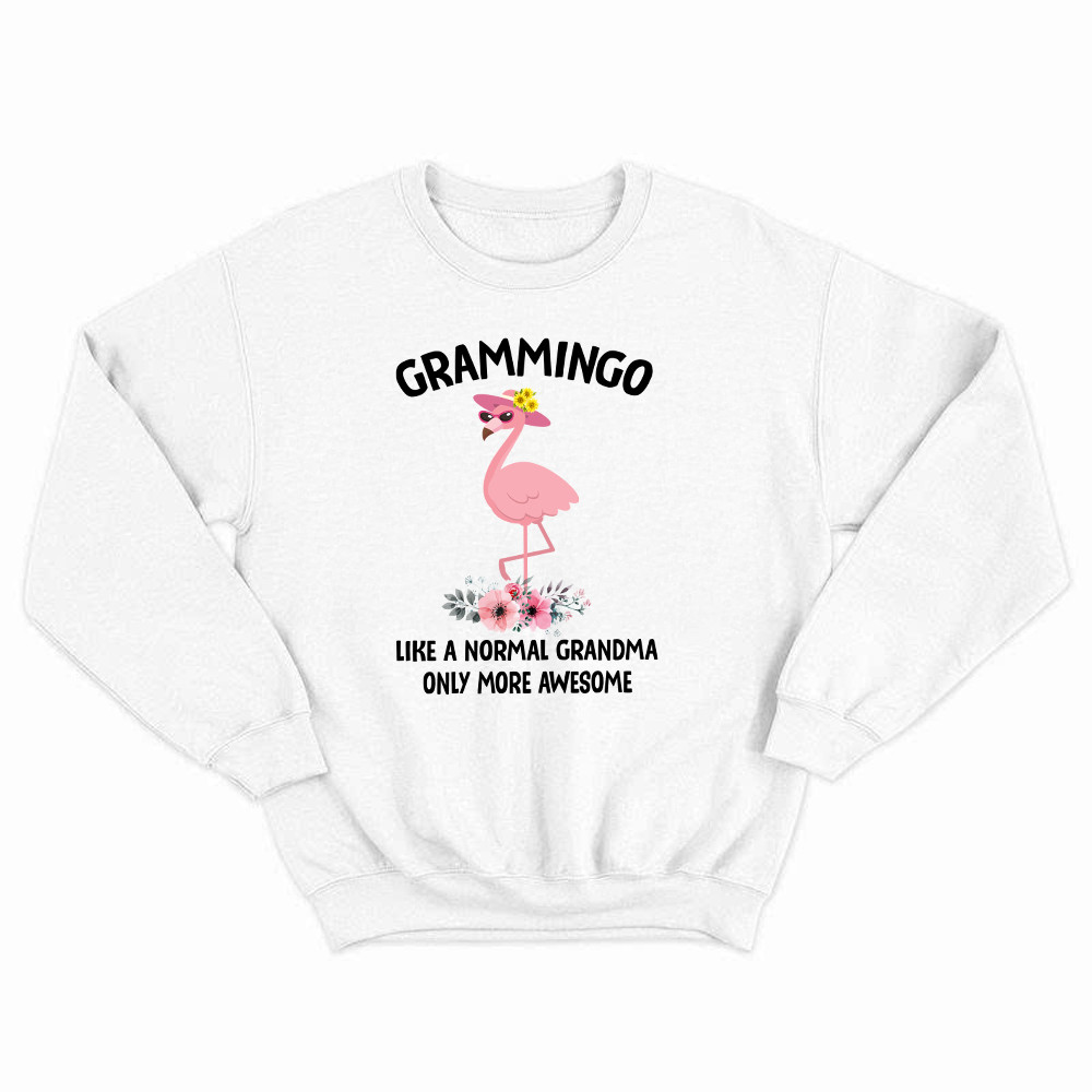 Grammingo Like Normal Grandma Only More Awesome Sweatshirt Flamingo Woman Fun Tees Gifts For Grandma Rivonaprint