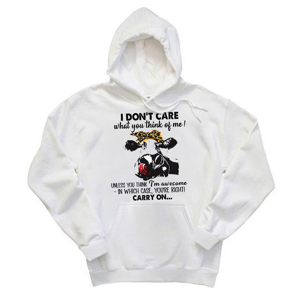 I Don't Care What You Think Of Me Shirt Funny Cow Female Hoodie Gift For Ranchers Rivonaprint
