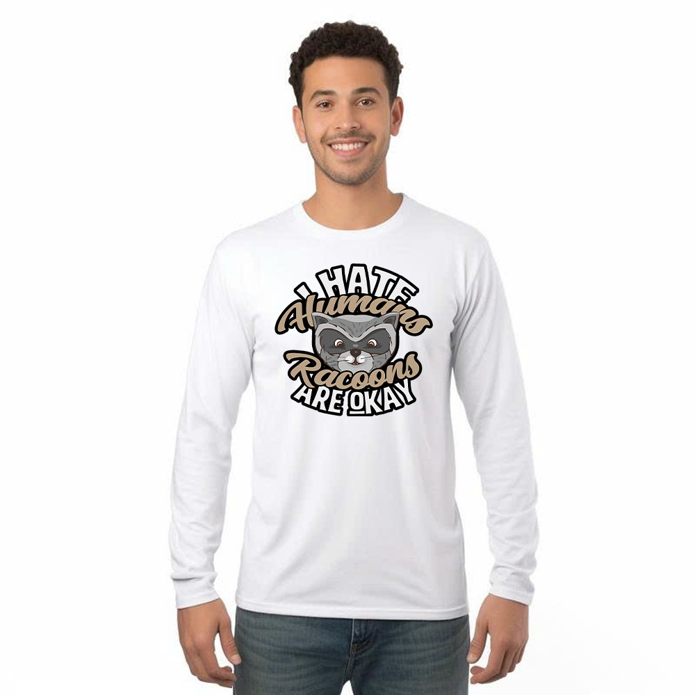 I Hate Human Racoons Are Okay Long Sleeve Shirt Funny Sayings Themed Gifts For Raccoon Lovers Rivonaprint