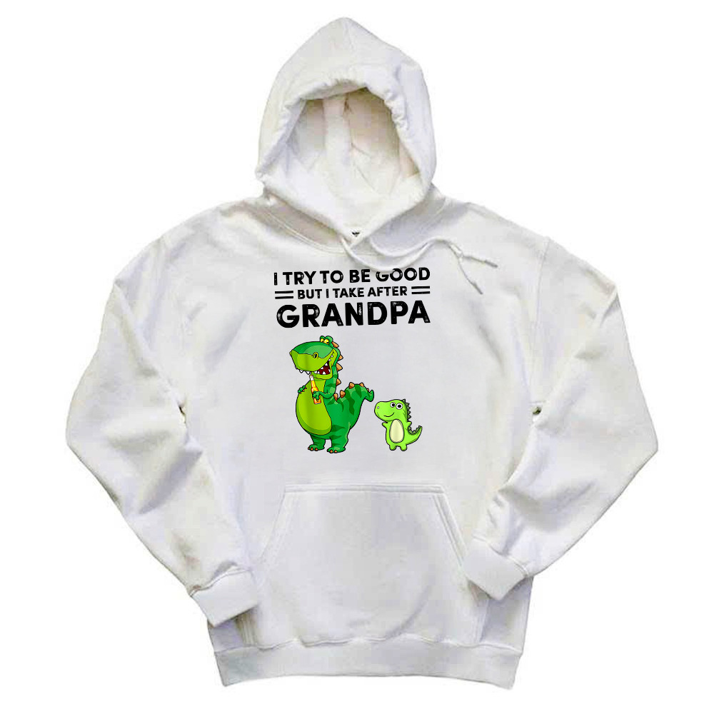 I Try To Be Good But I Take After Grandpa Shirt Funny Drinking Dinosaurs Hoodie Grandpa Gift Rivonaprint
