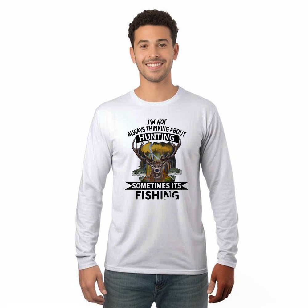 I'm Not Always Thinking About Hunting It's Fishing Long Sleeve Shirt Deer Hunter Fishing Lover Gifts Rivonaprint