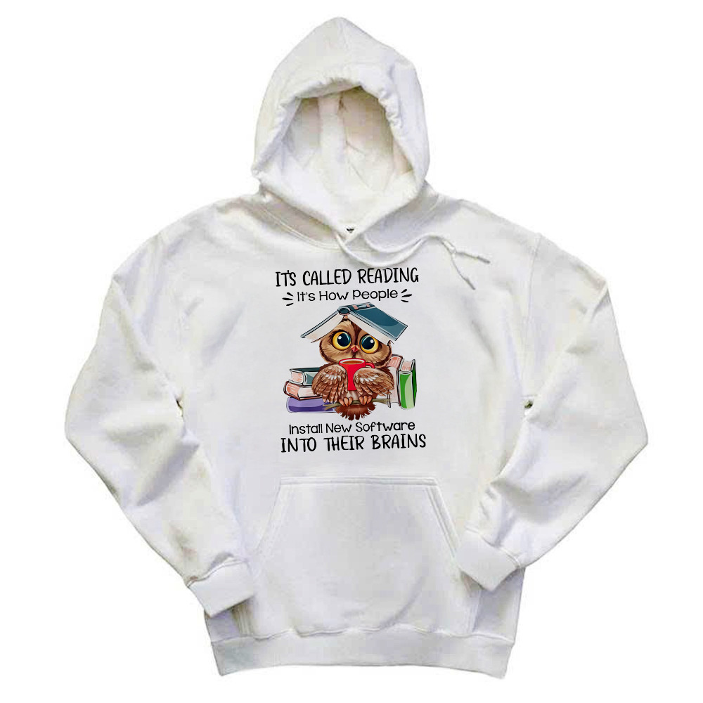 It's Called Reading It's How People Install New Software Shirt Cute Owl Nerd Hoodie Idea Gift Rivonaprint