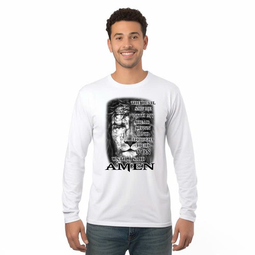 Jesus Lion Shirt Christian The Devil Saw Me With My Head Down Until I Said Amen Long Sleeve Shirt Rivonaprint