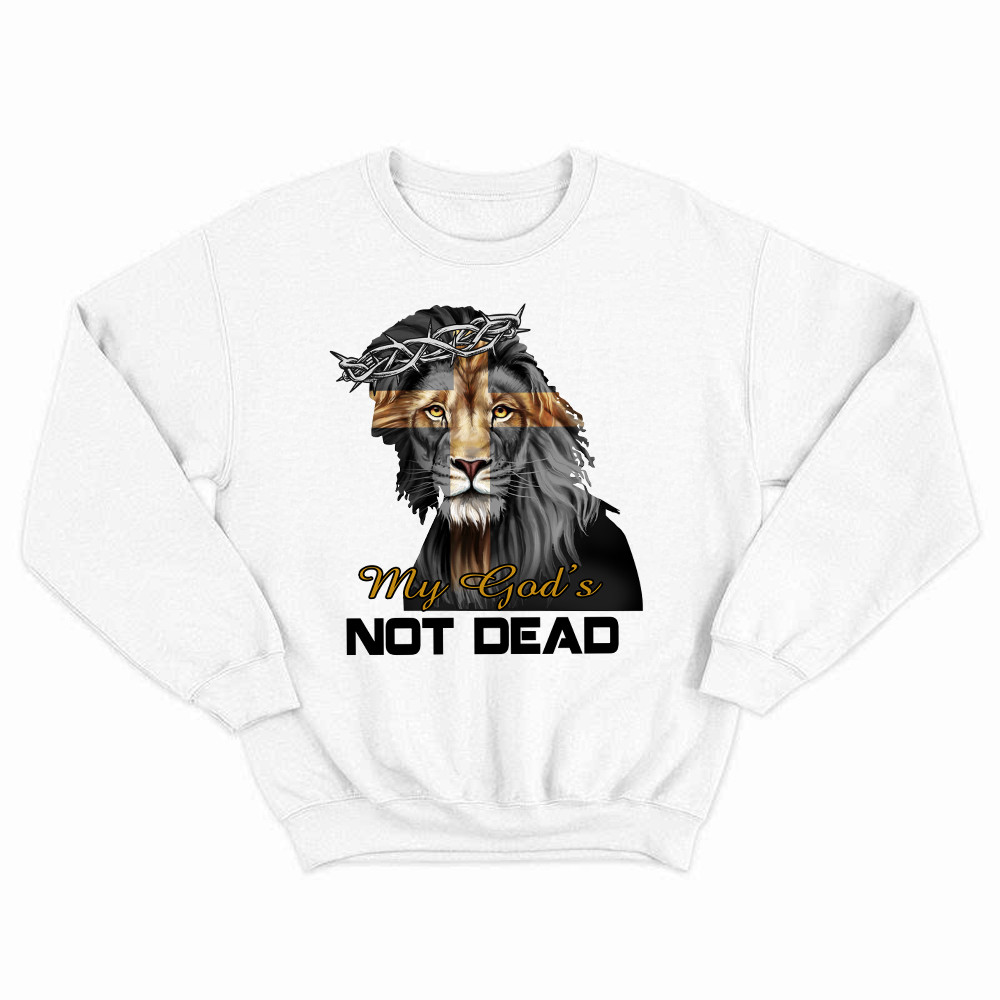 Lion Jesus My God's Not Dead Sweatshirt Faith Mens Christian Clothing Gifts For Him Rivonaprint