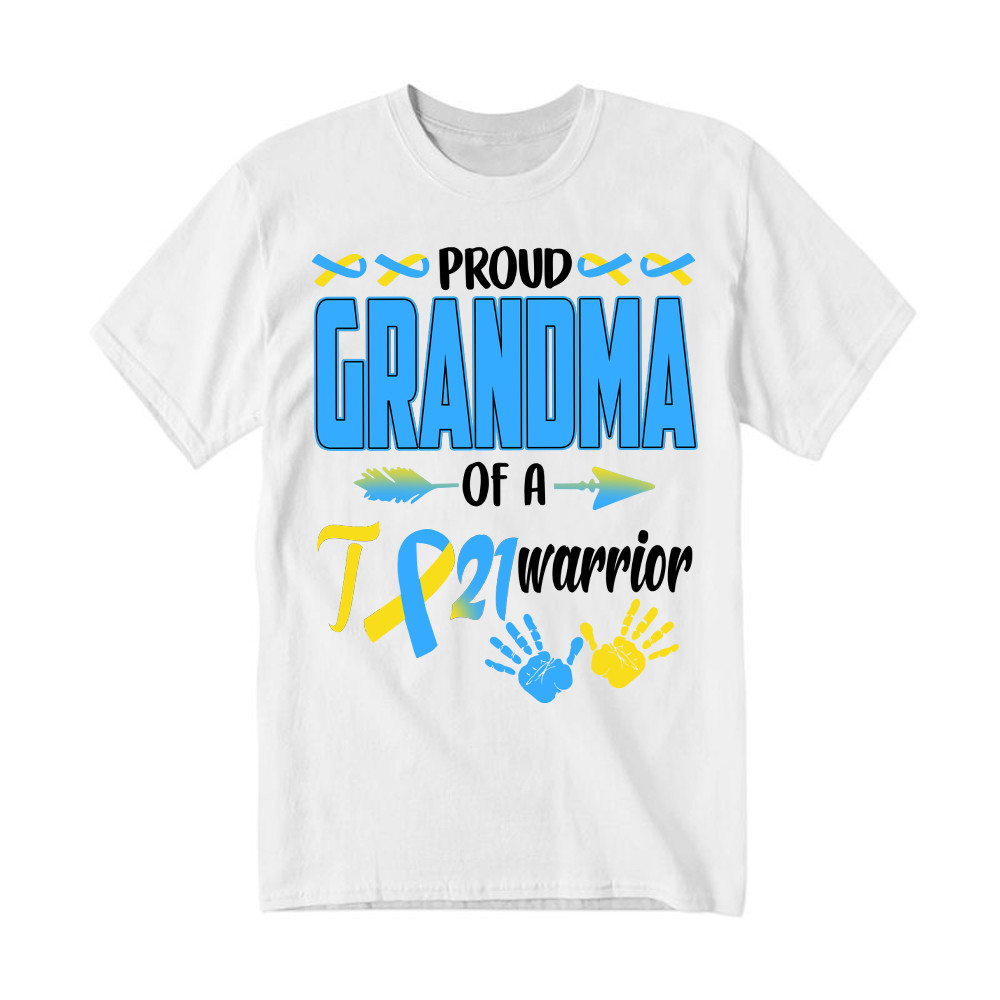Proud Grandma Of A 21 Warrior Shirt Down Syndrome Awareness Matching Family T-Shirt Gift Rivonaprint