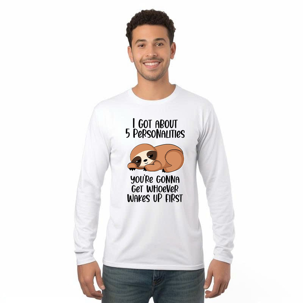 Sloth I Got About 5 Personalities Shirt Funny Long Sleeve Shirt Sayings Gifts For Sloth Lovers Rivonaprint